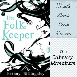 The Folk Keeper: A middle grade book review from libraryadventure.com The Folk Keeper: A middle grade book review from libraryadventure.com