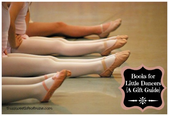 Books for Young Dancers {A Gift Guide}