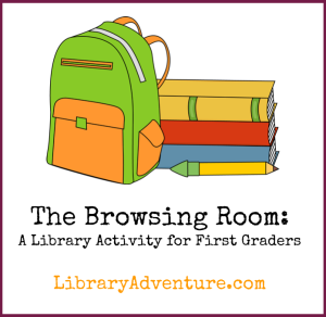 The Browsing Room: A Library Activity for First Graders at LibraryAdventure.com