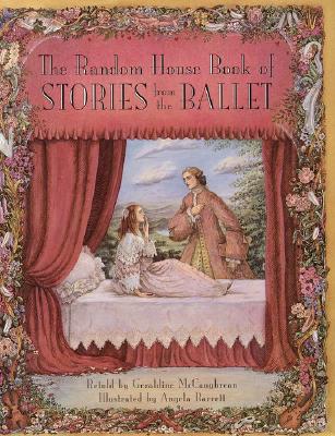 The Random House Book of Stories From the Ballet