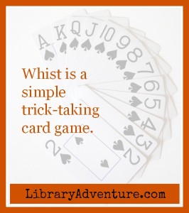 Learn How to Play Whist at LibraryAdventure.com